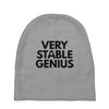 Very Stable Genius Baby Beanies