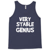 very stable genius Tank Top