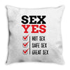 SEX YES HOT SEX SAFE SEX GREAT SEX Throw Pillow