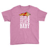 slice slice baby Youth Tee