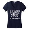 stays in the garage Women's V-Neck T-Shirt