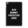 Wife Mommy Protector Hero iPad Mini 4