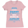 The Best Poppy Was Born In January Ladies Fitted T-Shirt