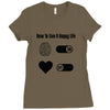 How To Live A Happy Life Ladies Fitted T-Shirt
