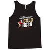 gold rush Tank Top