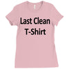 last clean t shirt funny humor college vintage s 3xl Ladies Fitted T-Shirt