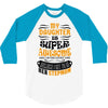 My Daughter Is Super Awesome Her Stepmom 3/4 Sleeve Shirt