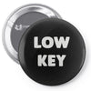 low key Pin-back button