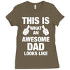 this is what an awesome dad looks like Ladies Fitted T-Shirt