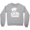 ted fuck you thunder Crewneck Sweatshirt