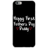 Happy First Father's Day Daddy iPhone 6/6s Case