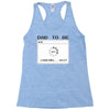 dad to be Racerback Tank