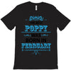 The Best Poppy Was Born In February T-Shirt