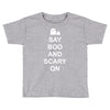 say boo and scary on Toddler T-shirt
