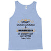 Smart Good Looking Hairdresser Doesnt Get Better Than This Tank Top