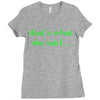 that&rsquo;s what she said t shirt the funny office tee Ladies Fitted T-Shirt