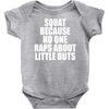 squat because no one raps about little butts Baby Onesie