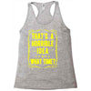 that's a horrible idea what time Racerback Tank