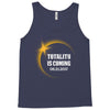 totality is coming 2400x3200 Tank Top