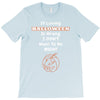 loving halloween is right T-Shirt