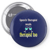 speech therapist needs wine therapy too Pin-back button