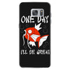 one day i'll be great Samsung Galaxy S7
