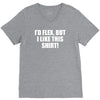 i'd flex but i like this shirt V-Neck Tee