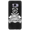 I Am Yorkshire Terrier Actually In A Very Commited Relationship Samsung Galaxy S8 Plus