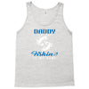 Daddy is my Name Fishing Is My Game Tank Top