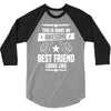 Awesome Best Friend Looks Like 3/4 Sleeve Shirt