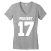 pervert 17 Women's V-Neck T-Shirt