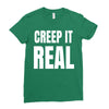 creep it real Ladies Fitted T-Shirt