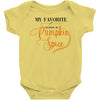 my favorite season is pumpkin spice Baby Bodysuit