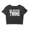 real men make twins (2) Crop Top