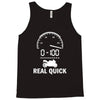 0 100 real quick Tank Top