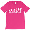 Say Cheese T-Shirt