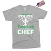 I Was One A Polite Well Mannered Young Lady And Then I Became A Chef Exclusive T-shirt