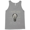 i have not failed 10000 ways Tank Top