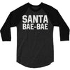 santa bae bae 3/4 Sleeve Shirt