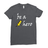 be a hero logo white Ladies Fitted T-Shirt