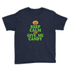 keep calm candy Youth Tee
