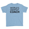 worlds okayest coach Youth Tee