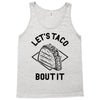 let's taco bout it Tank Top