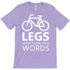 legs speak louder than words bicycle cycling T-Shirt