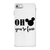 OH You Are so Fine iPhone 7 Case