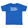 real men change diapers Toddler T-shirt