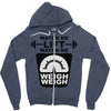 watch me lift watch me weigh weigh Zipper Hoodie