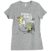 strong is the force of course Ladies Fitted T-Shirt