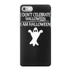 i am halloween iPhone 7 Case