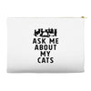 ask me about my cats Accessory Pouches